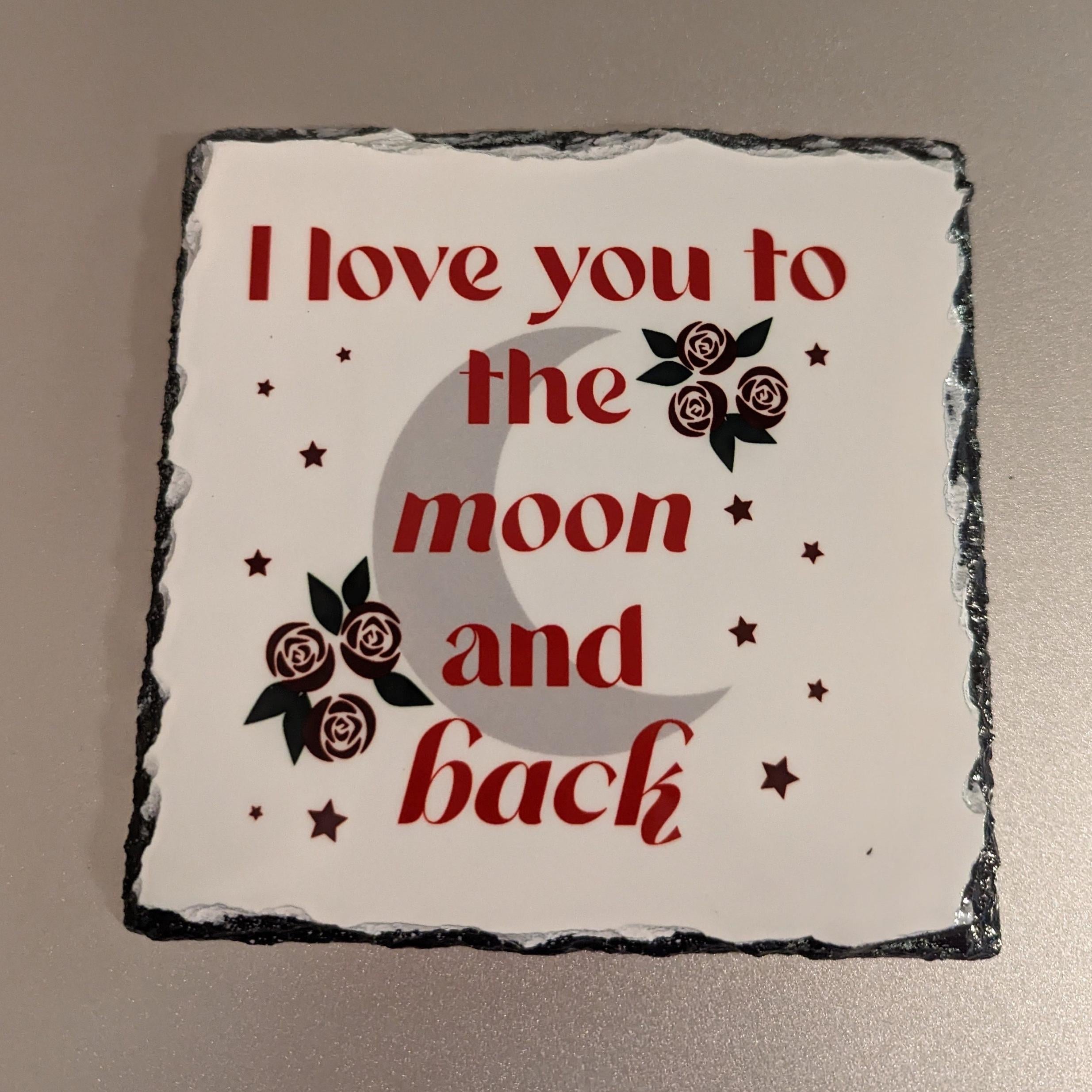 I love you to the moon and back Slate Picture With Display Legs