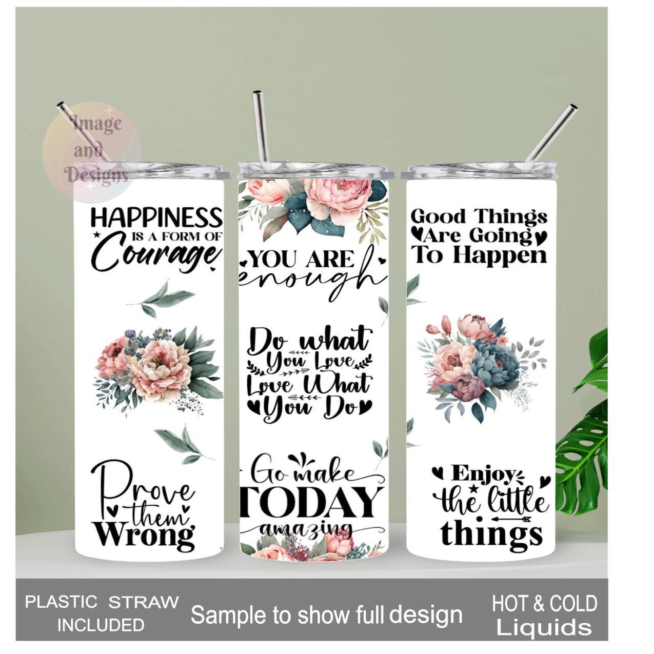 Inspirational Affirmation Tumbler 20oz With Reusable Straw