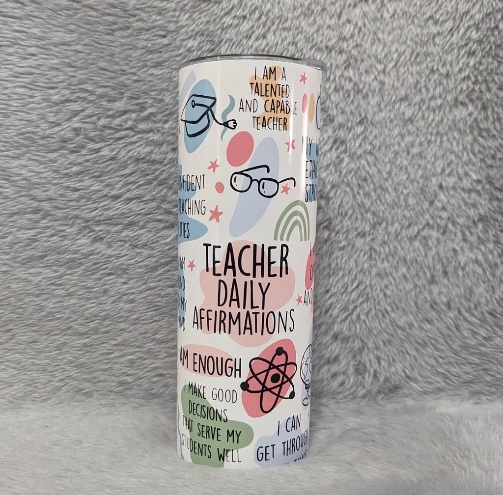 Teacher Daily Affirmations Tumbler 20oz With Reusable Straw