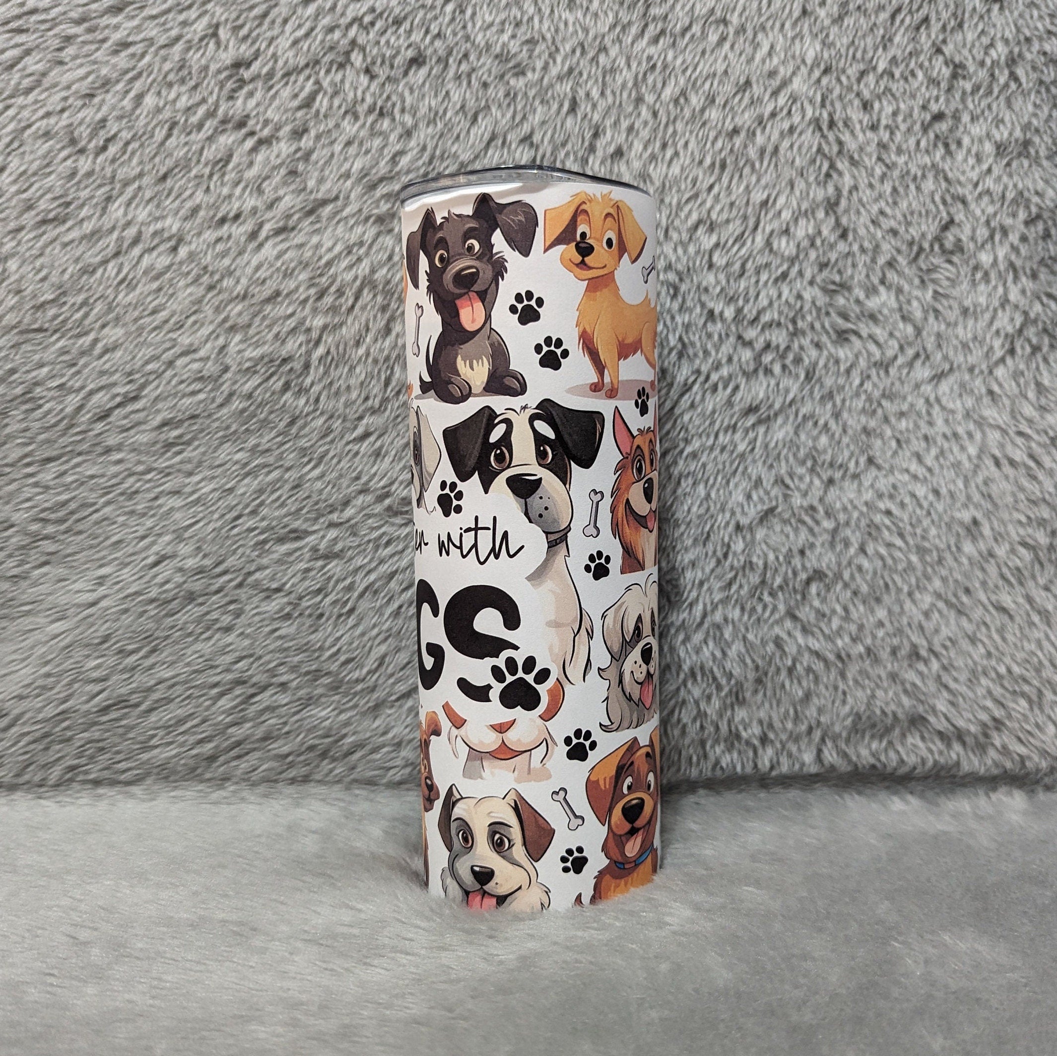 Cute Dog Tumbler with Life is Better with Dogs Quote  20oz With Reusable Straw