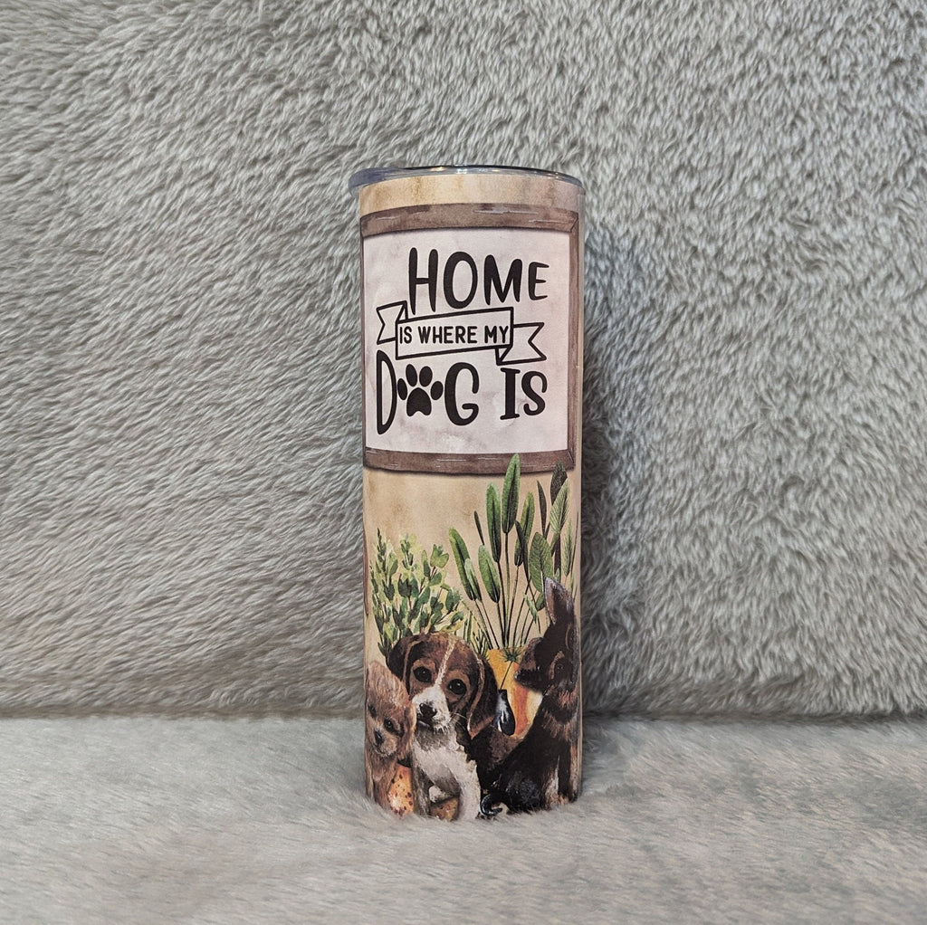 Dog Tumbler, Home Is Where My Dog Is Tumbler 20oz With Reusable Straw