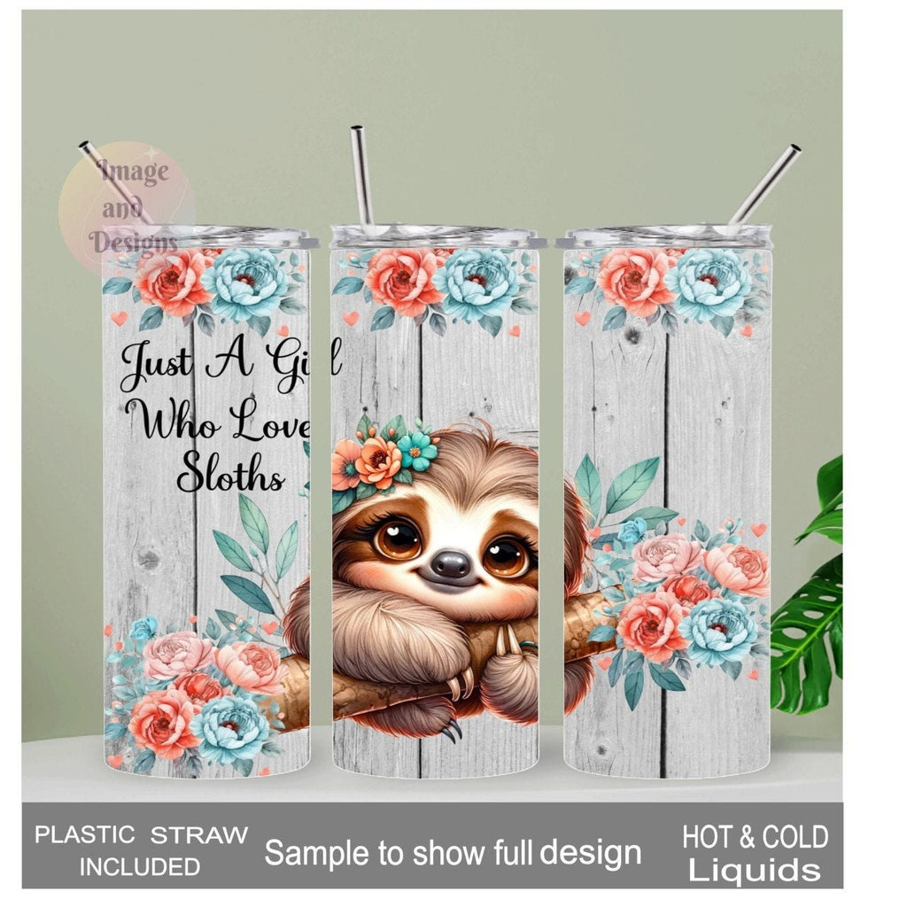Just A Girl Who Loves Sloths Tumbler 20oz With Reusable Straw, Can Be Personalized