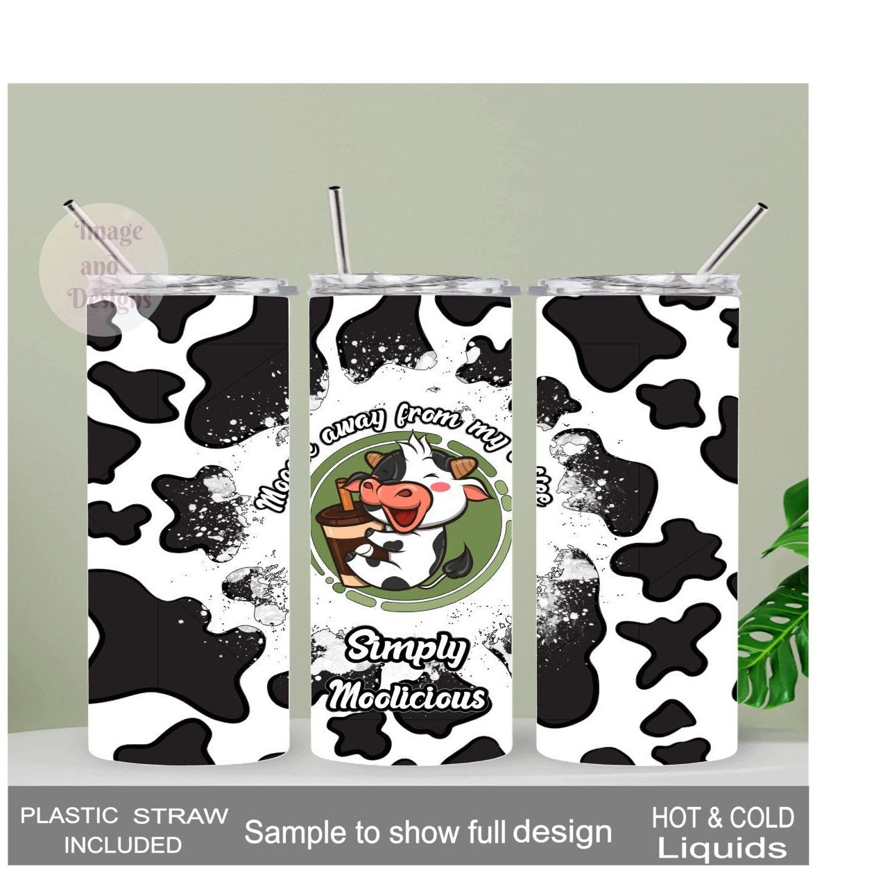 Cow Coffee Tumbler, Mooove away from my coffee Simply Moolicious Cow Tumbler 20oz With Reusable Straw