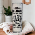 I'm A Mechanic I Can't Fix Stupid But I Can Fix What Stupid Does Mechanic Tumbler 20oz With Reusable Straw, Can Be Personalized