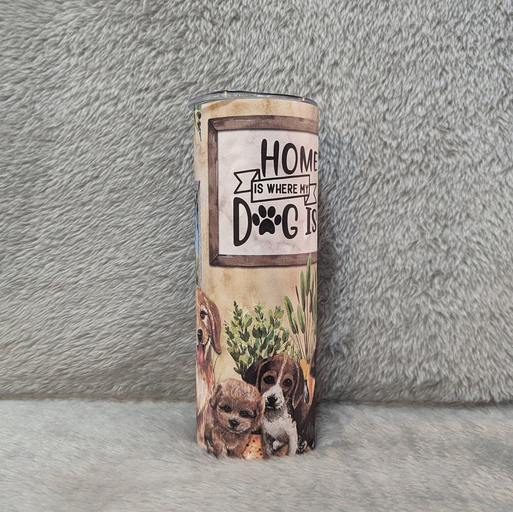 Dog Tumbler, Home Is Where My Dog Is Tumbler 20oz With Reusable Straw