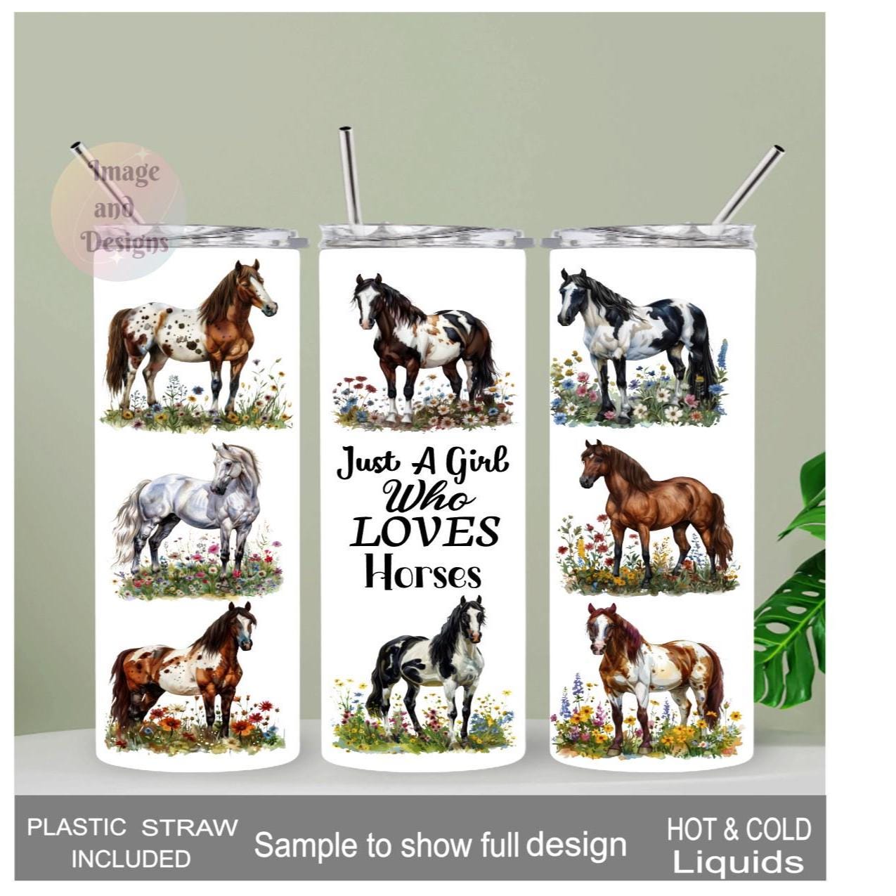 Just A Girl Who Loves Horses 20oz With Reusable Straw