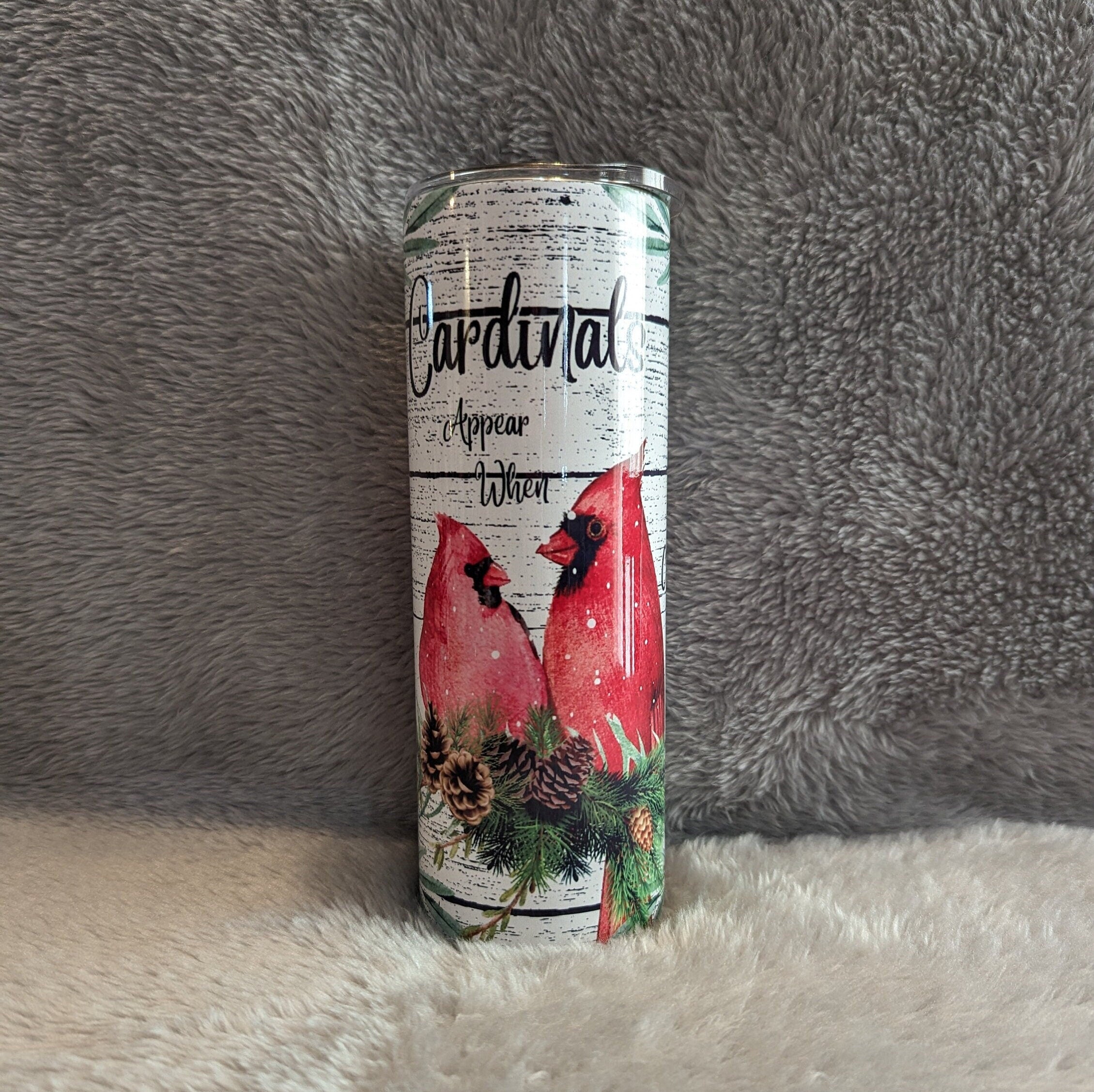 Cardinals Appear When Angels Are Near Tumbler 20oz With Reusable Straw