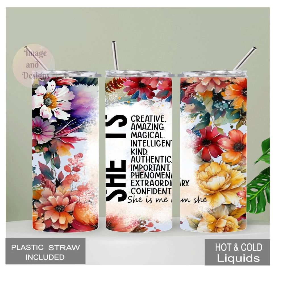 She Is Me I am She Inspirational Tumbler 20oz With Reusable Straw