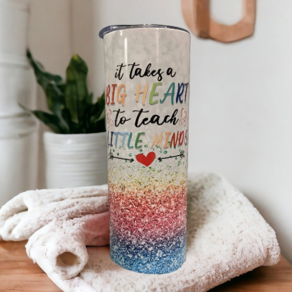 It Takes Big Hearts To Teach Little Minds Teacher Tumbler 20oz With Reusable Straw, Can Be Personalized