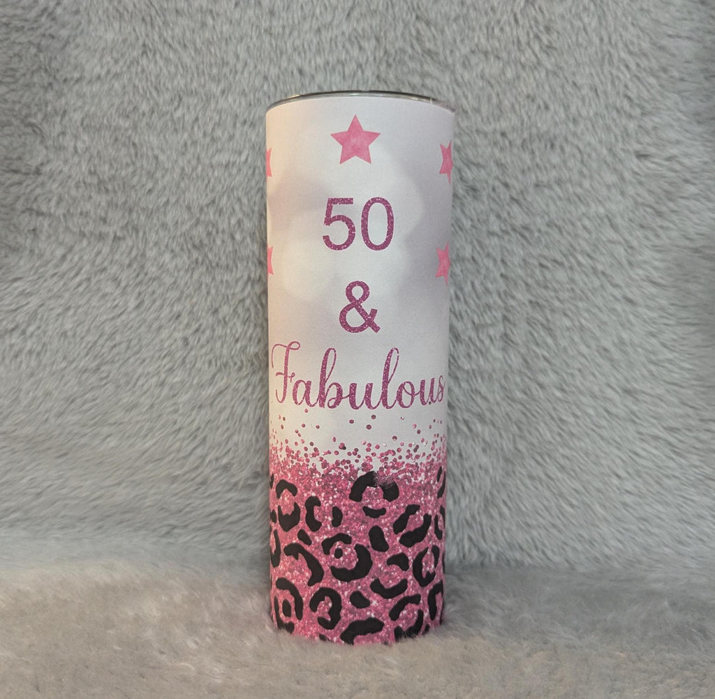 50 and Fabulous Birthday Tumbler 20oz With Reusable Straw, Can Be Personalized