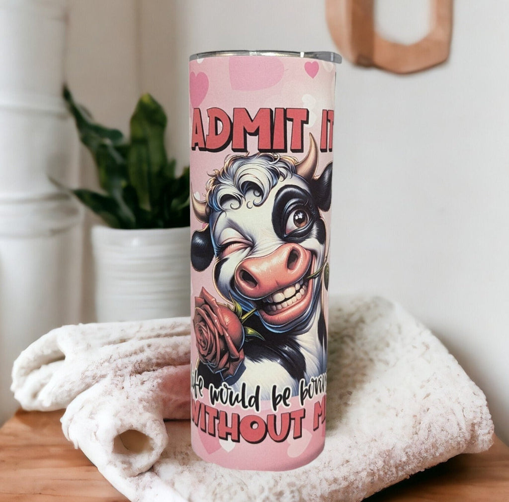 Sarcastic Cow Tumbler 20oz With Reusable Straw, Can Be Personalized