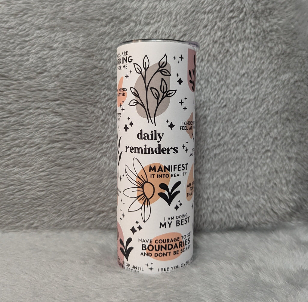 Daily Reminder Tumbler 20oz With Reusable Straw