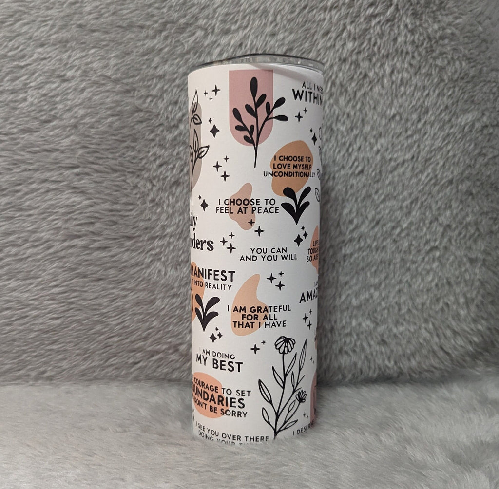 Daily Reminder Tumbler 20oz With Reusable Straw