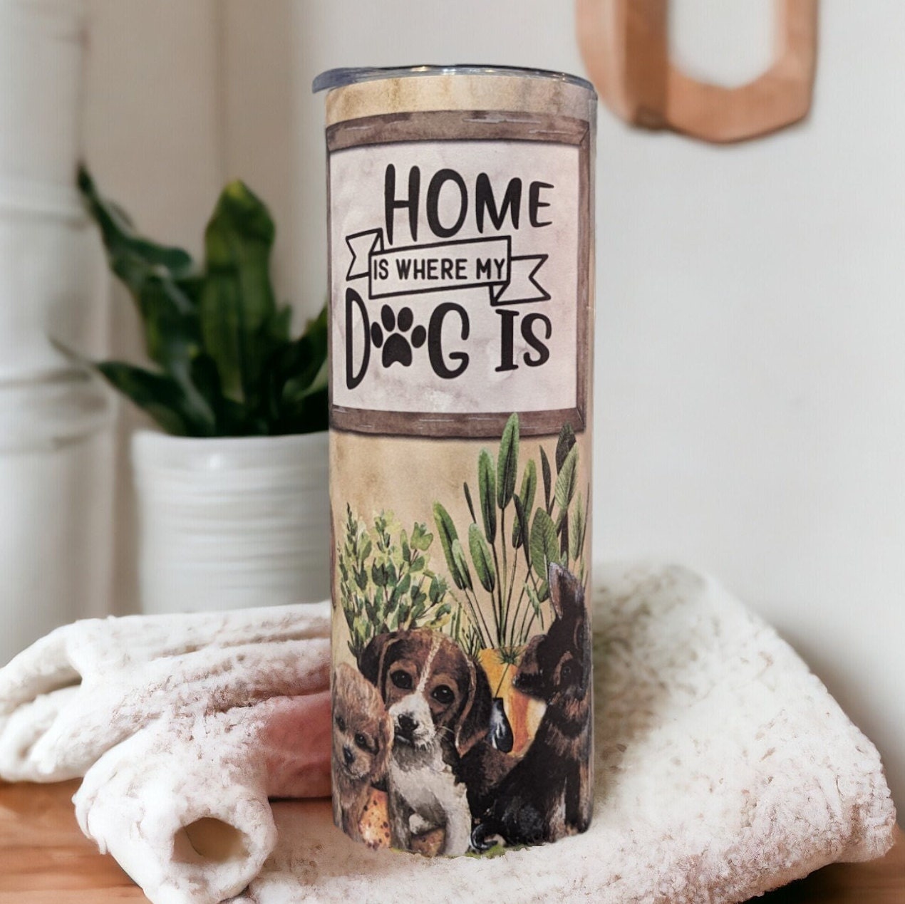 Dog Tumbler, Home Is Where My Dog Is Tumbler 20oz With Reusable Straw