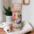 I just Want To Drink Coffee and Pet My Chickens Tumbler 20oz With Reusable Straw, Can Be Personalized