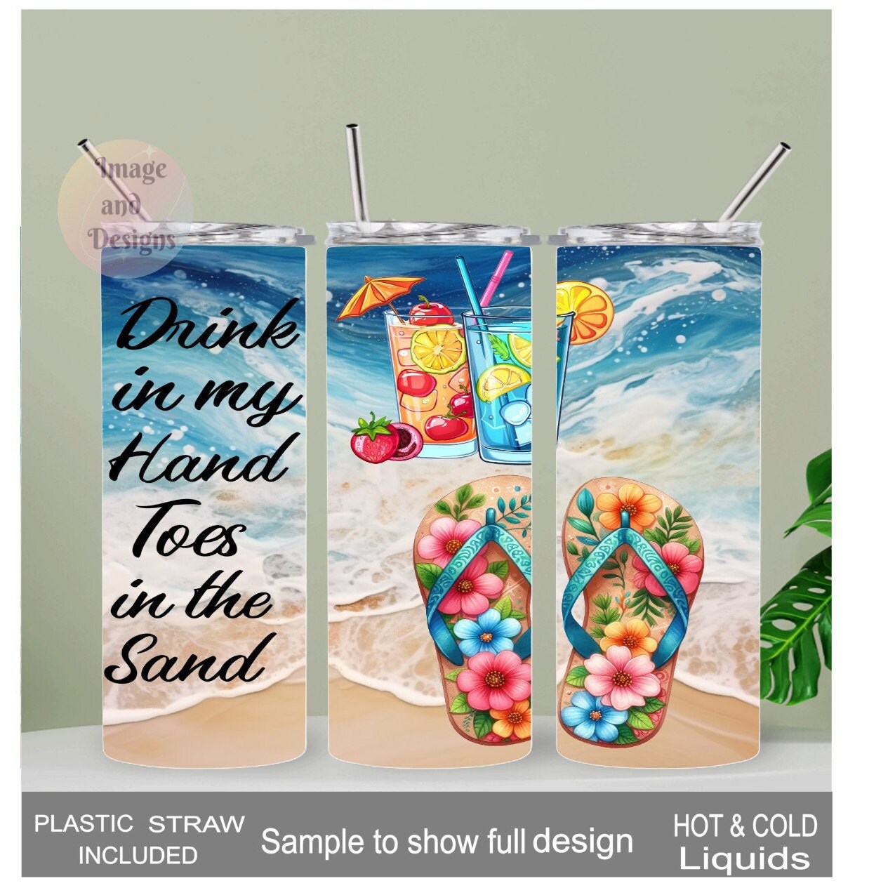 Drink In My Hand Toes In The Sand Beach Tumbler 20oz With Reusable Straw