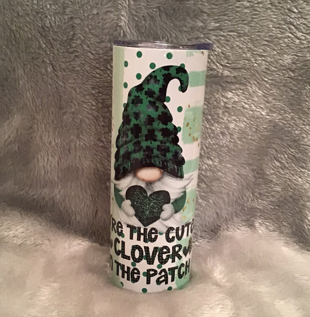 You Are The Cutest Clover In The Patch Irish Gnome Tumbler 20oz With Reusable Straw