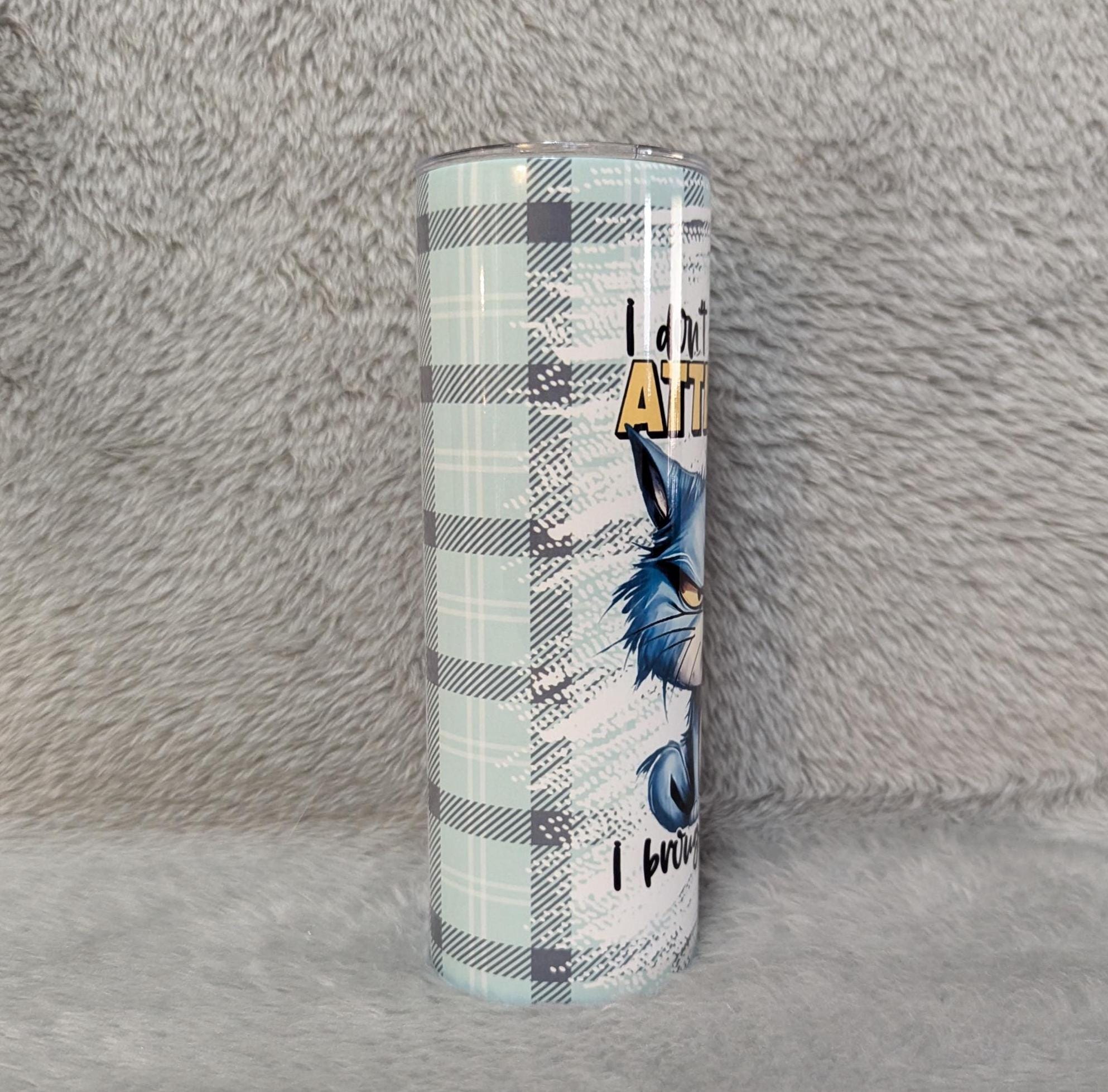 I Don't Need Your Attitude Cat Tumbler 20oz With Reusable Straw, Can Be Personalized