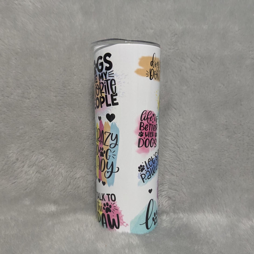 Less People More Dogs -Dog Affirmations Tumbler 20oz With Reusable Straw