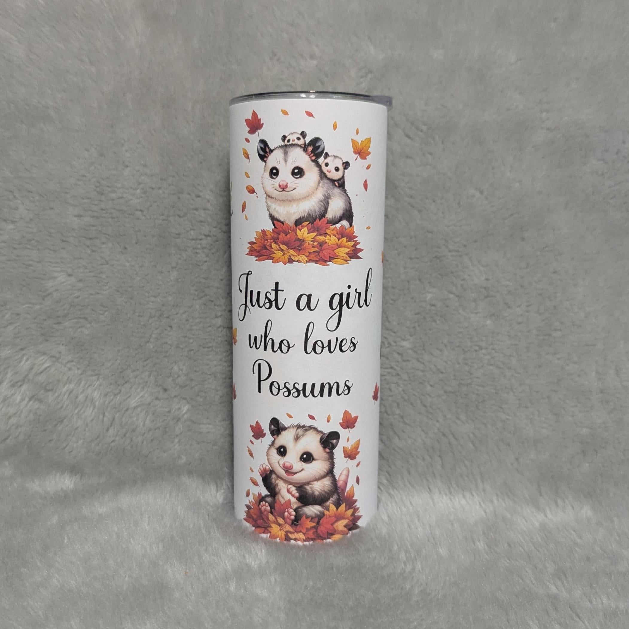 Just a Girl Who Loves Possums 20oz Tumbler
