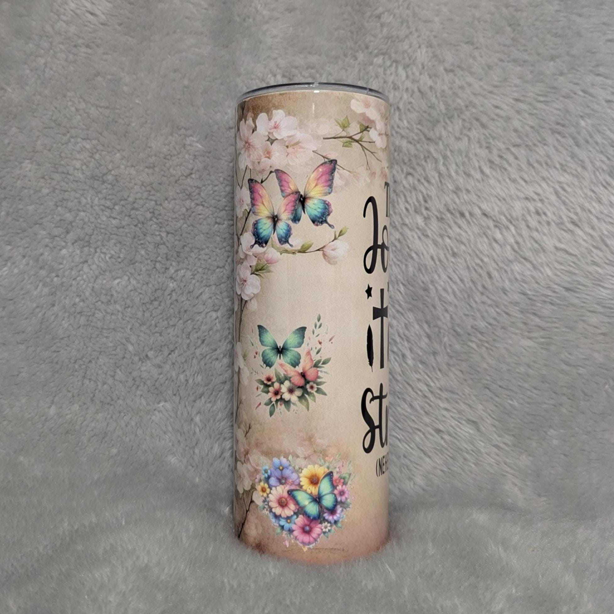 The Joy Of The Lord Tumbler With Pretty Butterflies, Bible Verse Nehemiah 8:10, 20oz With Reusable Straw