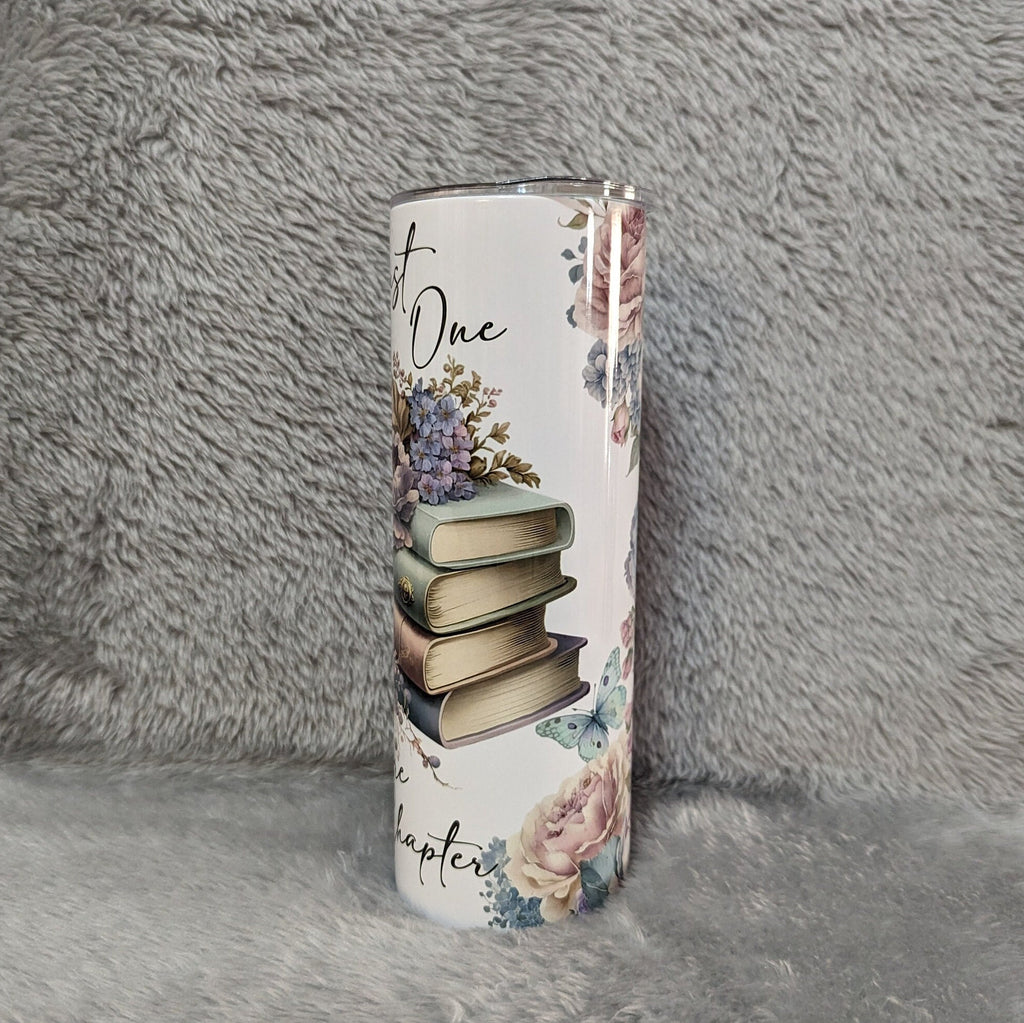 Just One More Chapter Tumbler 20oz With Reusable Straw