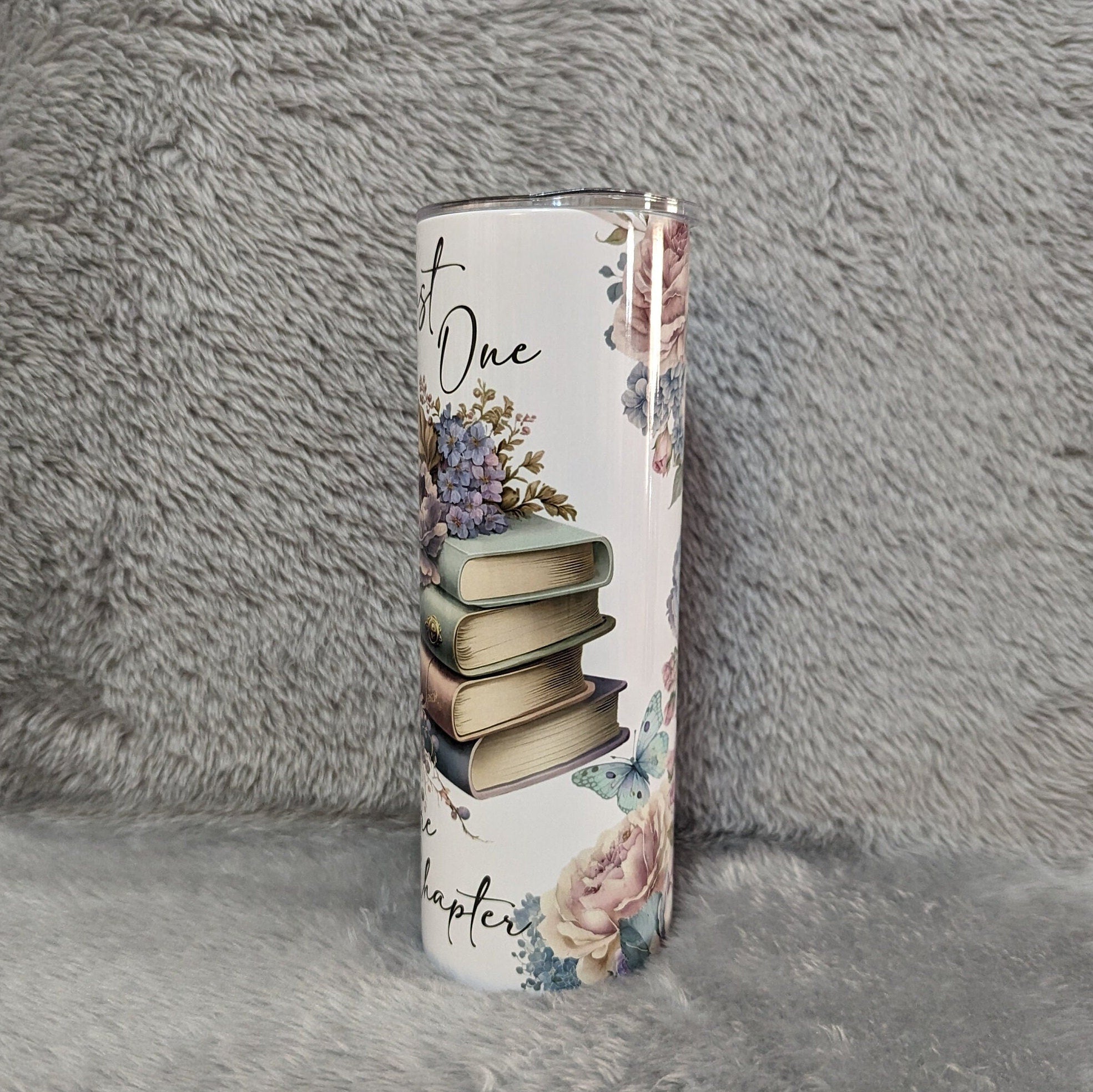 Just One More Chapter Tumbler 20oz With Reusable Straw