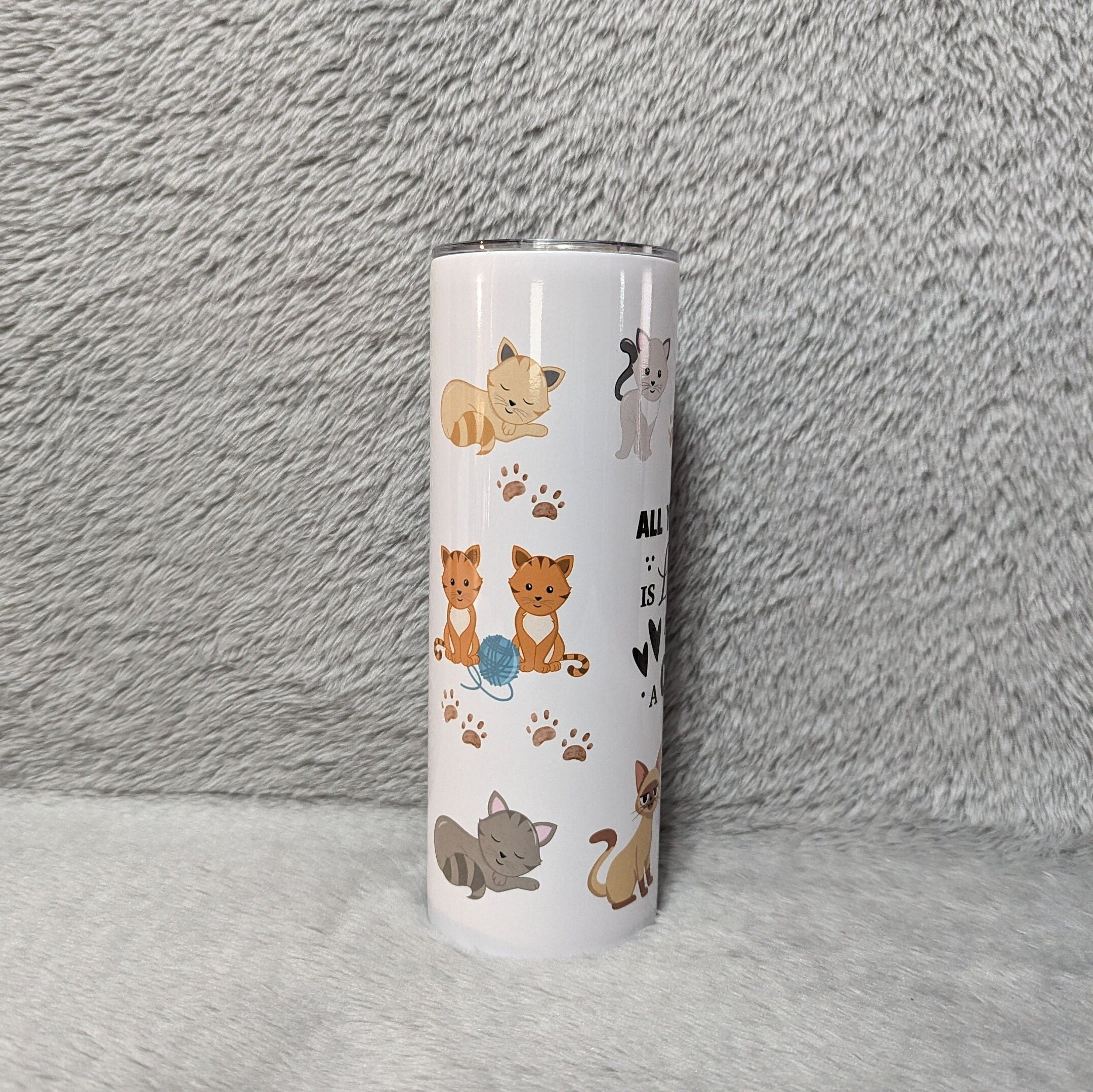 All You Need Is Love And A Cat Tumbler 20oz With Reusable Straw, Can Be Personalized