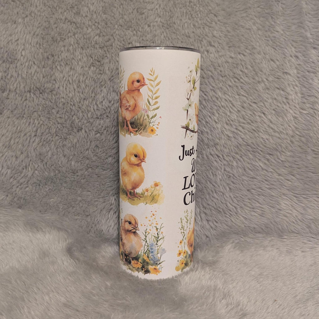 Just A Girl Who Loves Chicks Tumbler 20oz With Reusable Straw