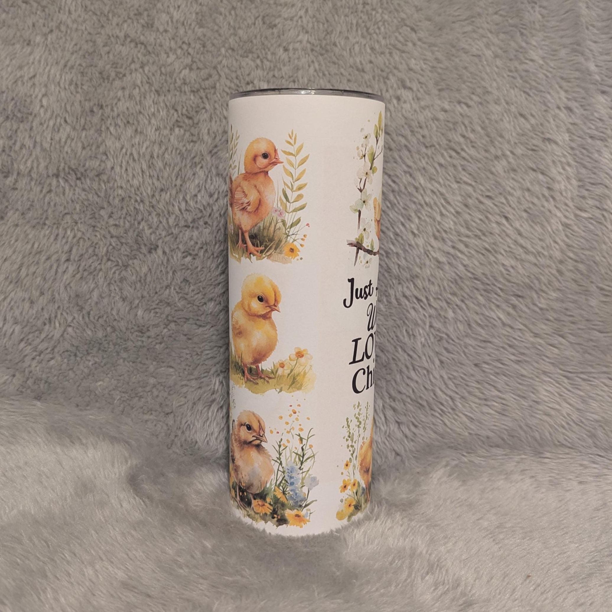 Just A Girl Who Loves Chicks Tumbler 20oz With Reusable Straw