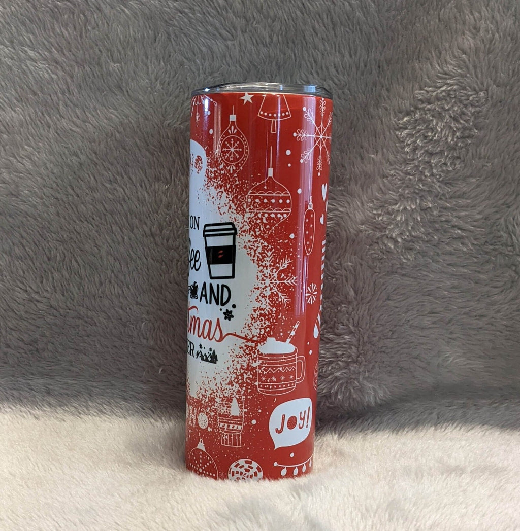 I Run on Coffee and Christmas Cheer Tumbler 20oz With Reusable Straw