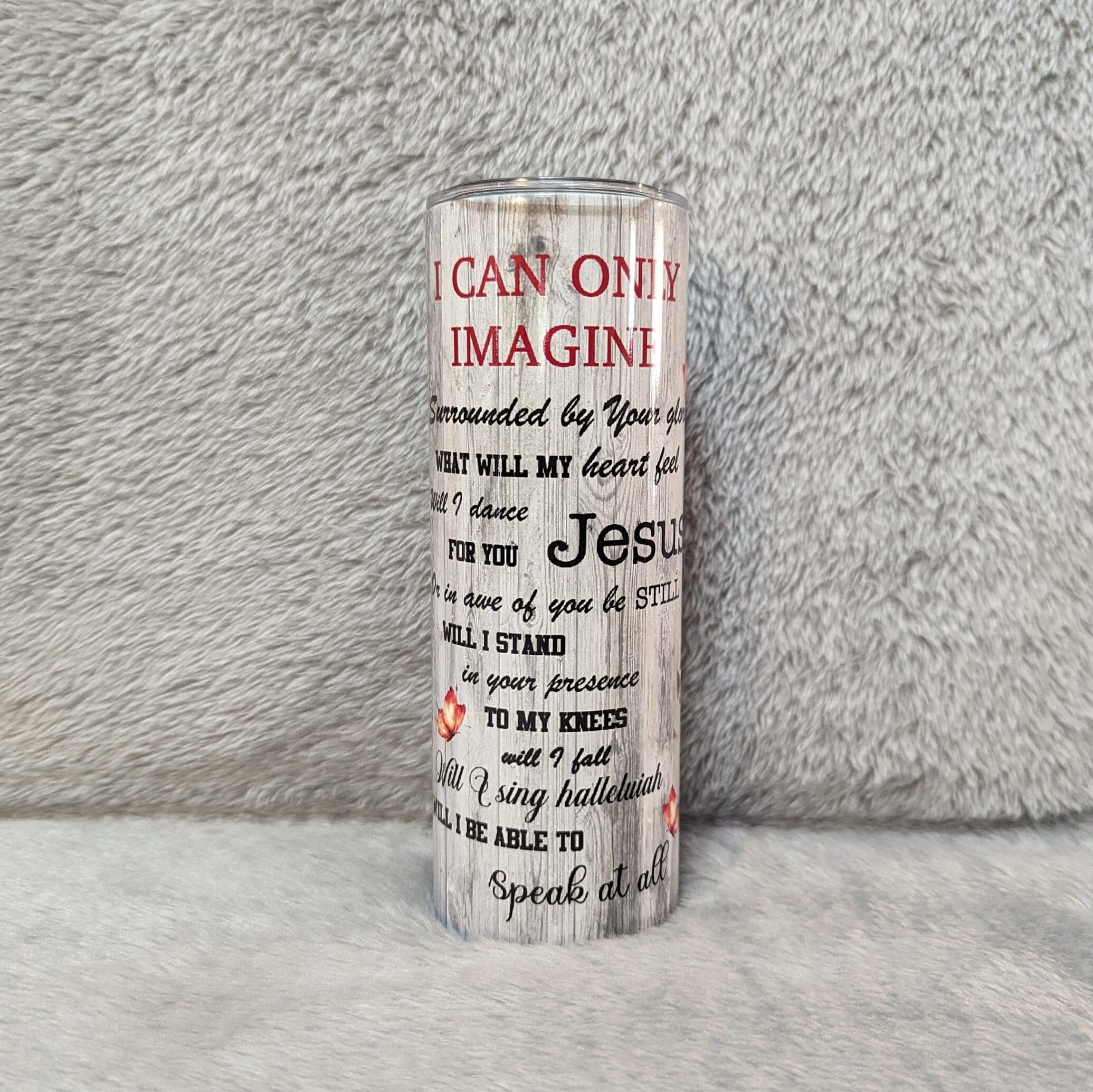 I Can Only Imagine Religious Tumbler 20oz With Reusable Straw