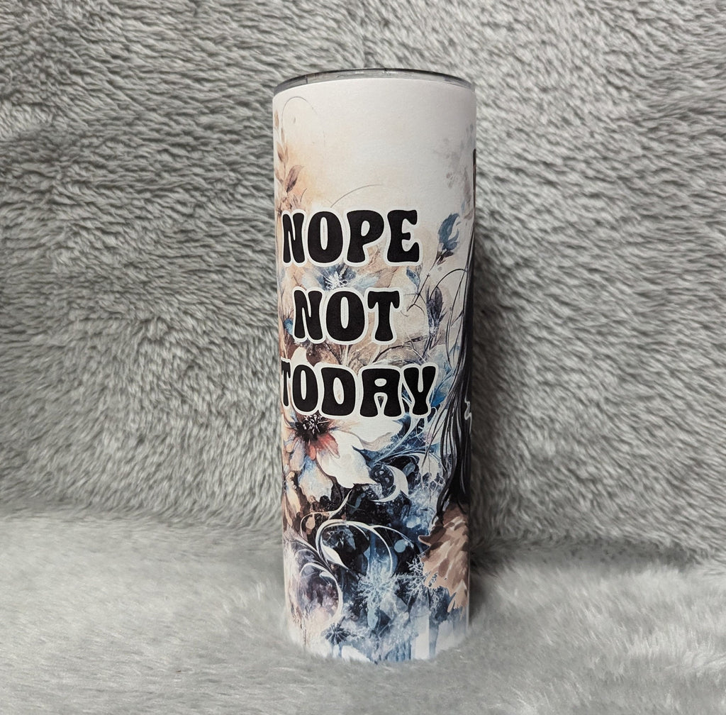 Nope Not Today Girl Tumbler 20oz With Reusable Straw, Can Be Personalized