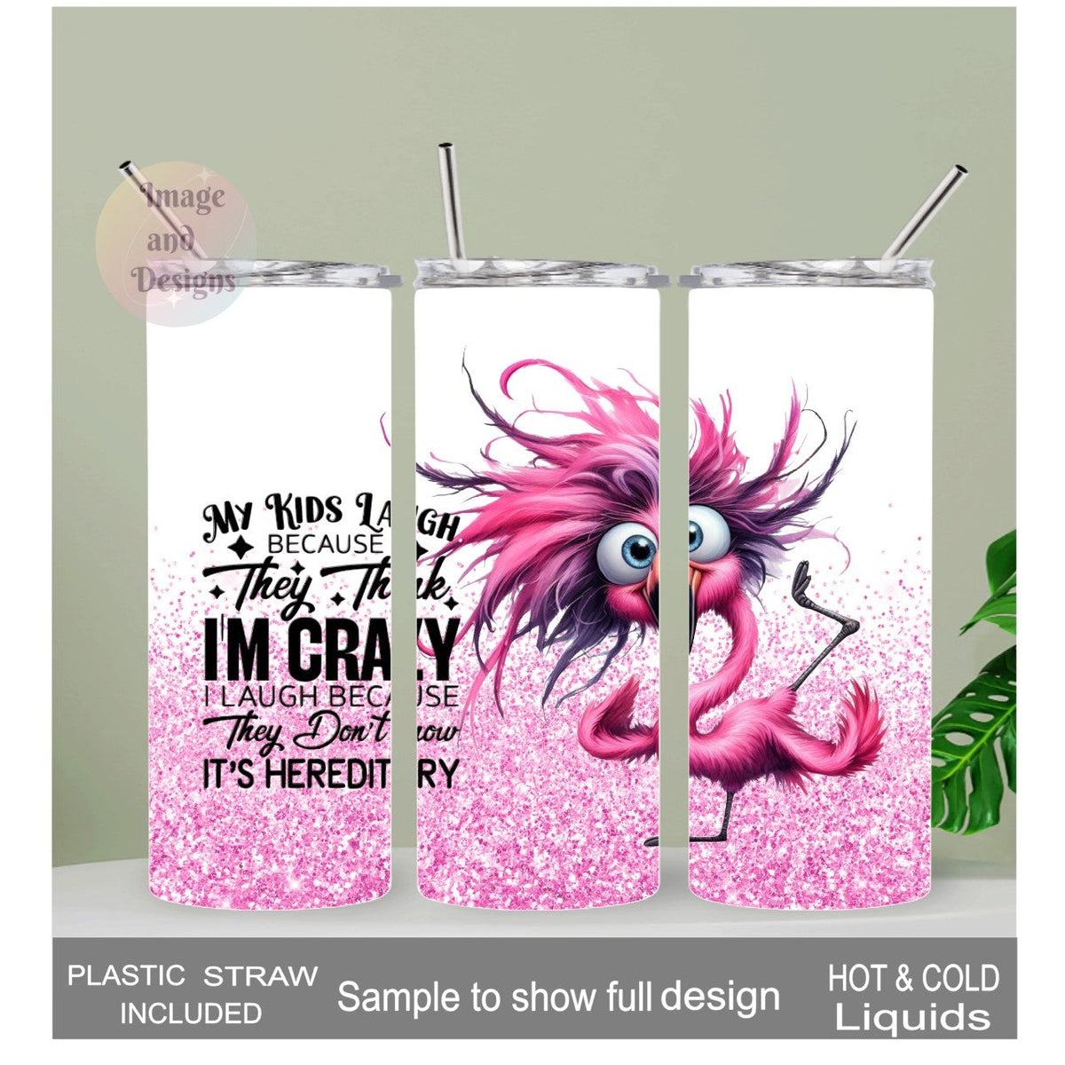 Crazy Flamingo Tumbler 20oz With Reusable Straw, Can Be Personalized