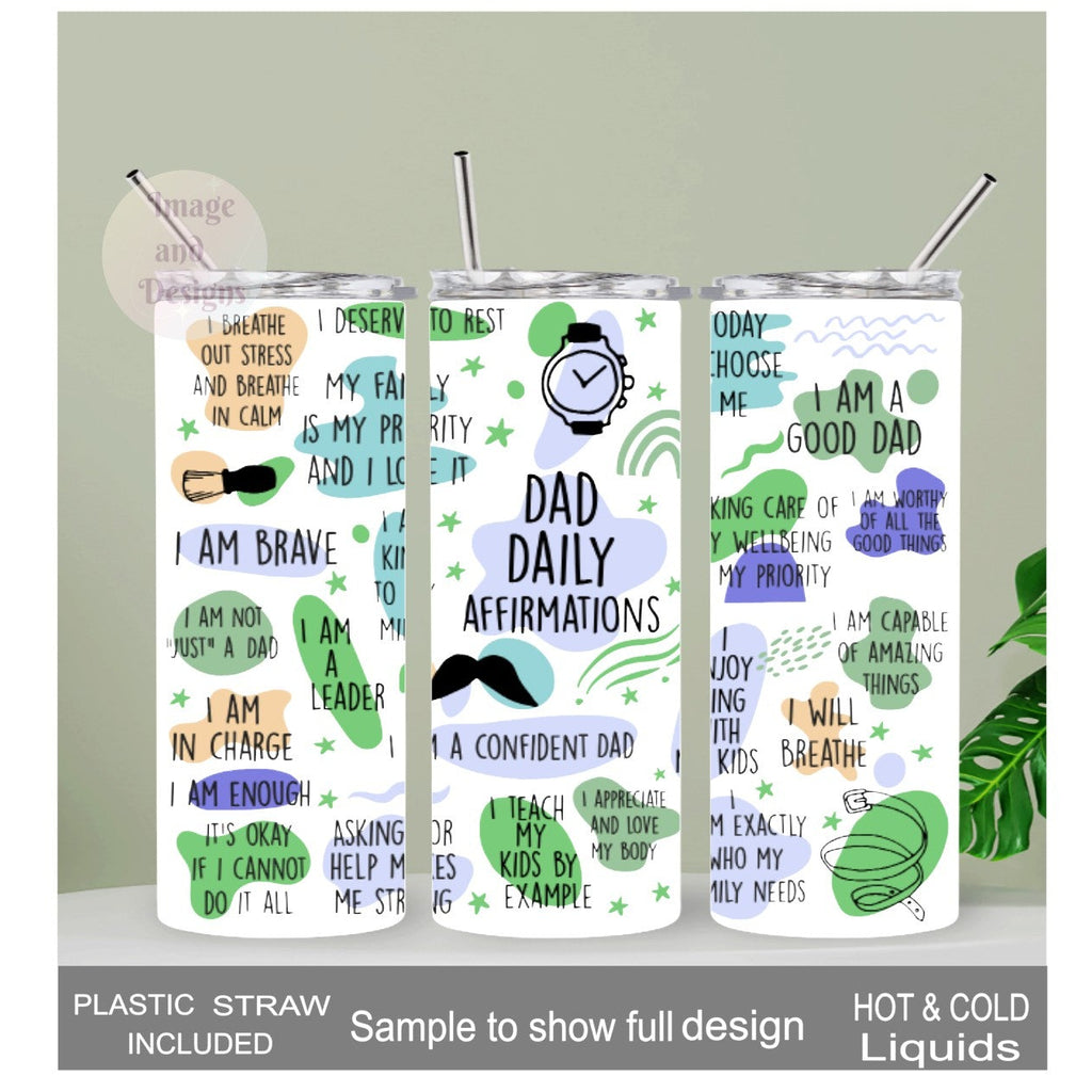 Dad Daily Affirmations Tumbler 20oz With Reusable Straw