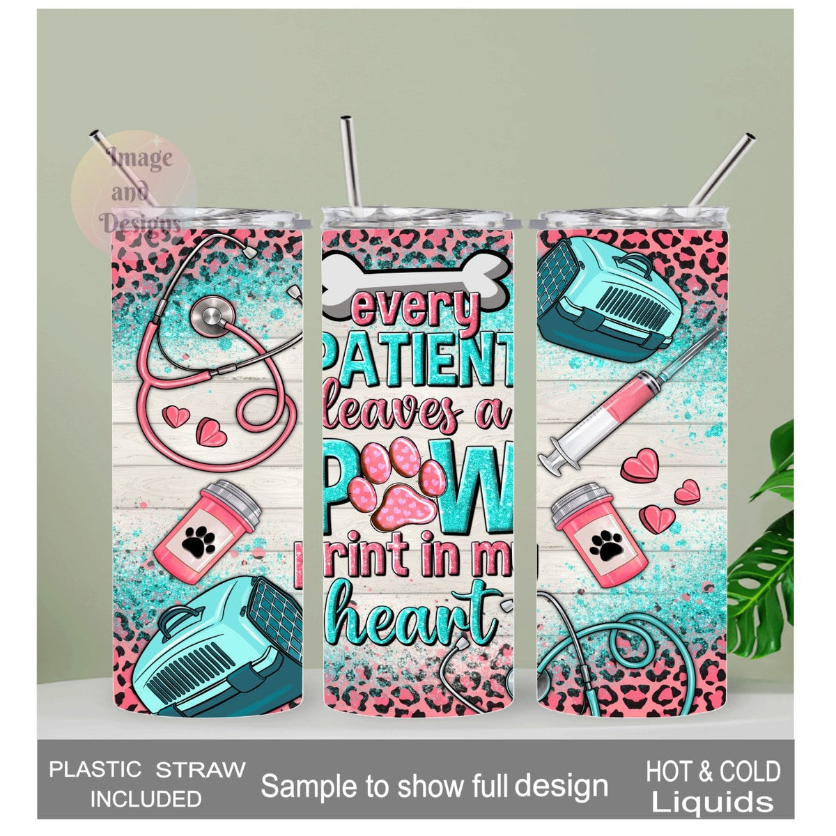 Every Patient Leaves A Paw Print In My Heart Tumbler 20oz With Reusable Straw
