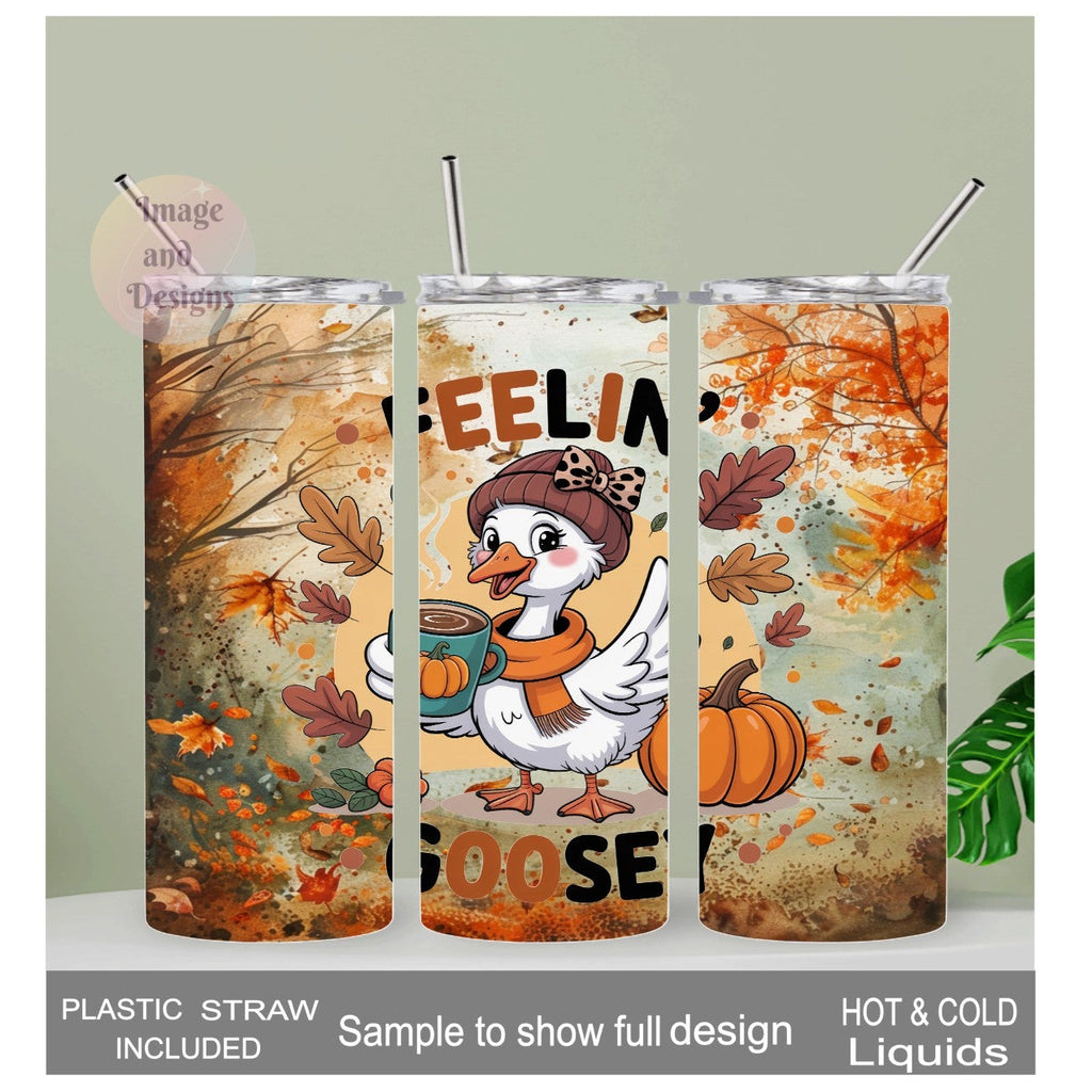Feelin' Goosey Goose Tumbler 20oz With Reusable Straw, Can Be Personalized