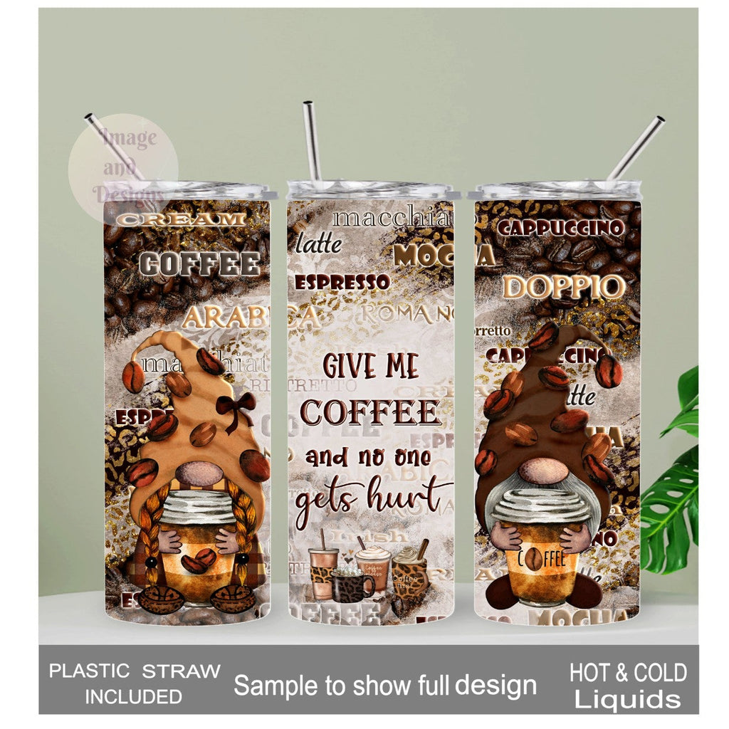Coffee Gnome Tumbler - Give Me Coffee and No One Gets Hurt - 20oz With Reusable Straw