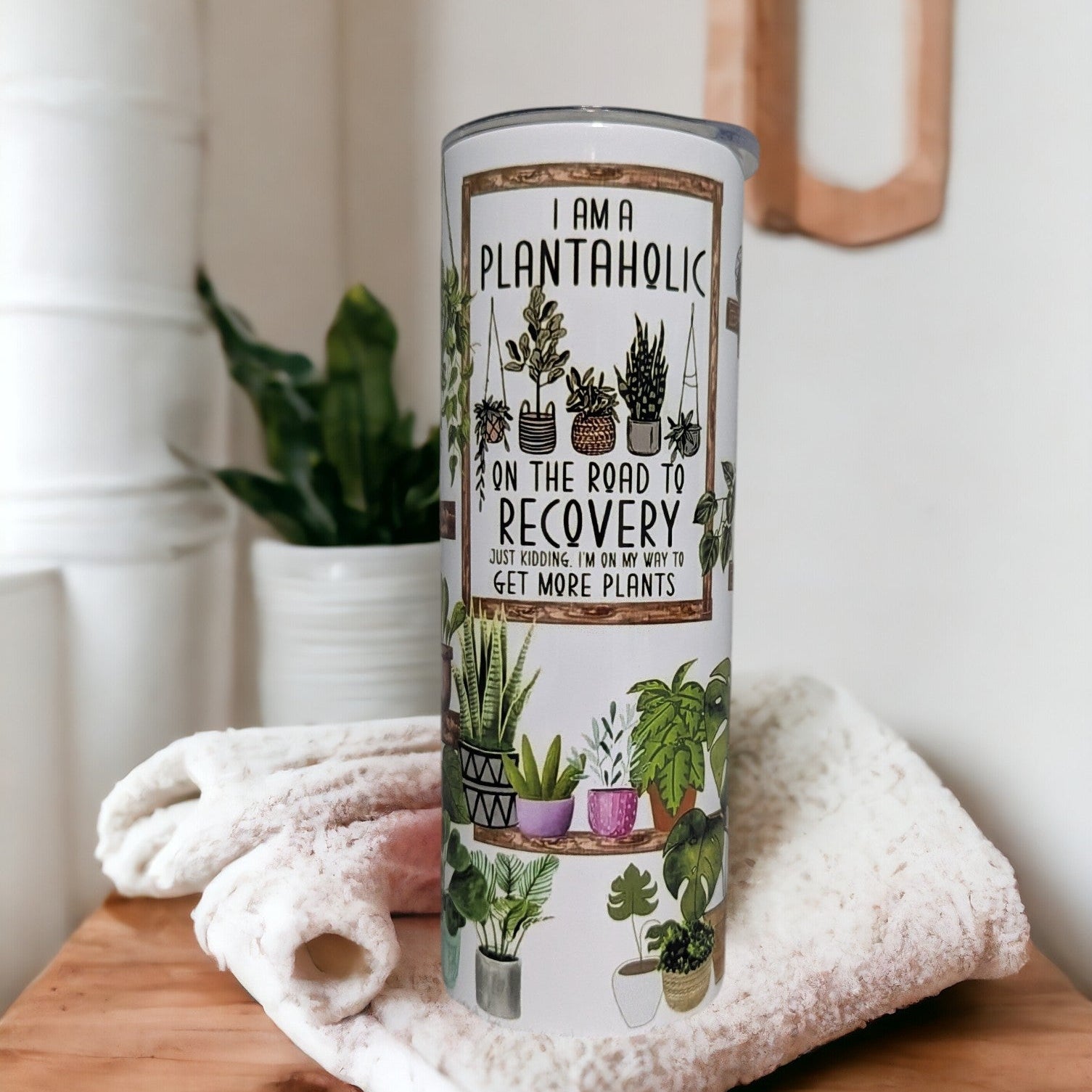 Plant Lover Tumbler I Am A Plantaholic - 20oz With Reusable Straw