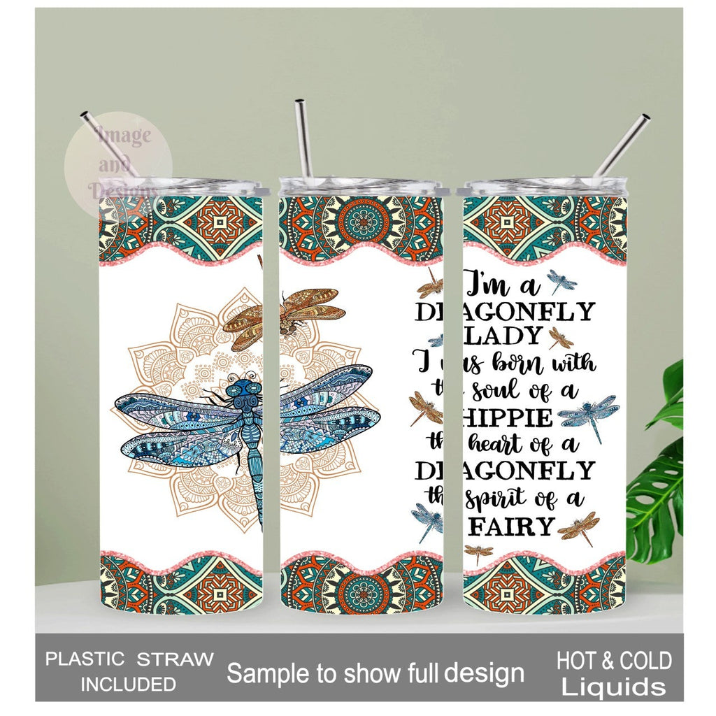 Dragonfly Lady Tumbler With A Beautiful Saying 20oz With Reusable Straw