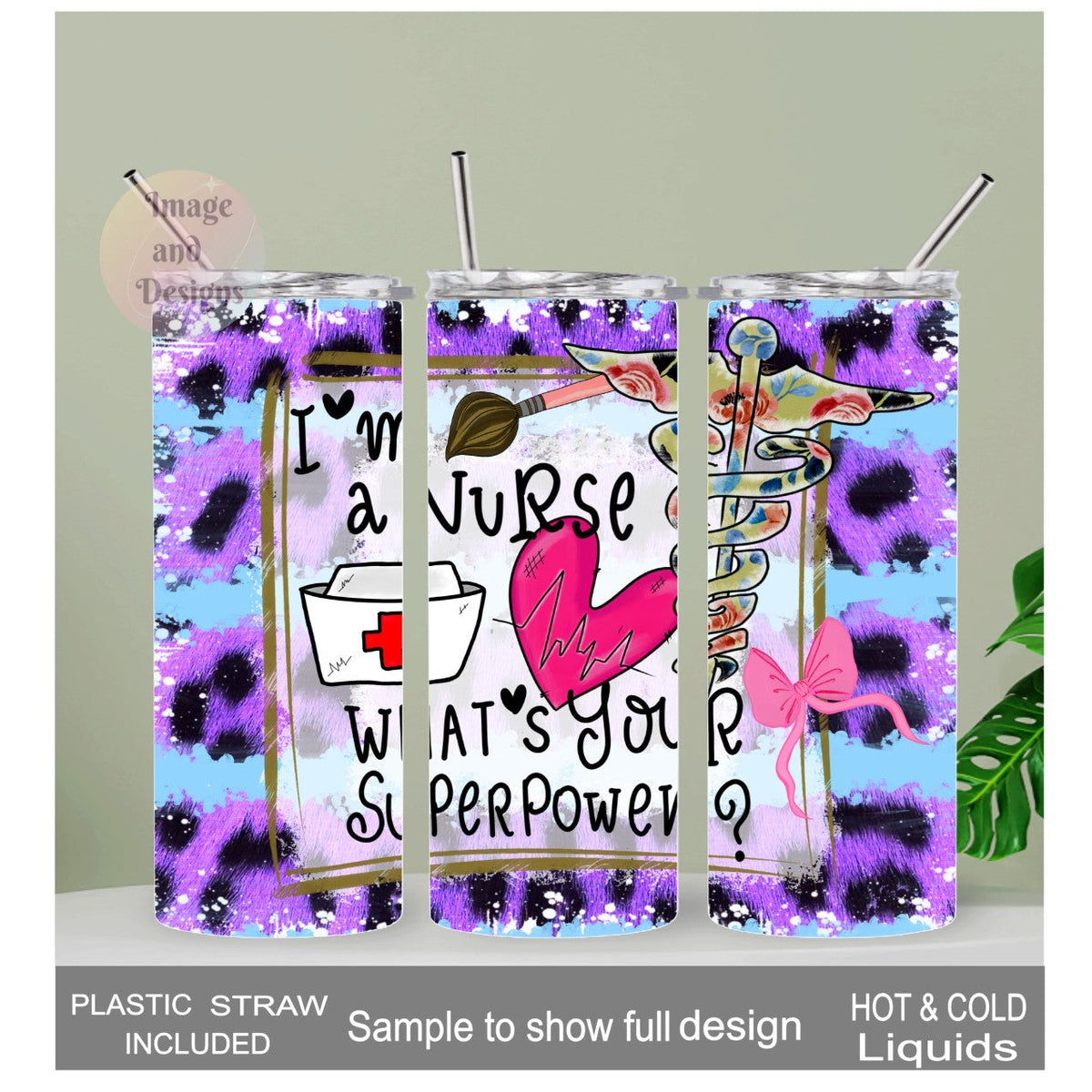 I'm A Nurse Whats Your Super Power Tumbler 20oz With Reusable Straw