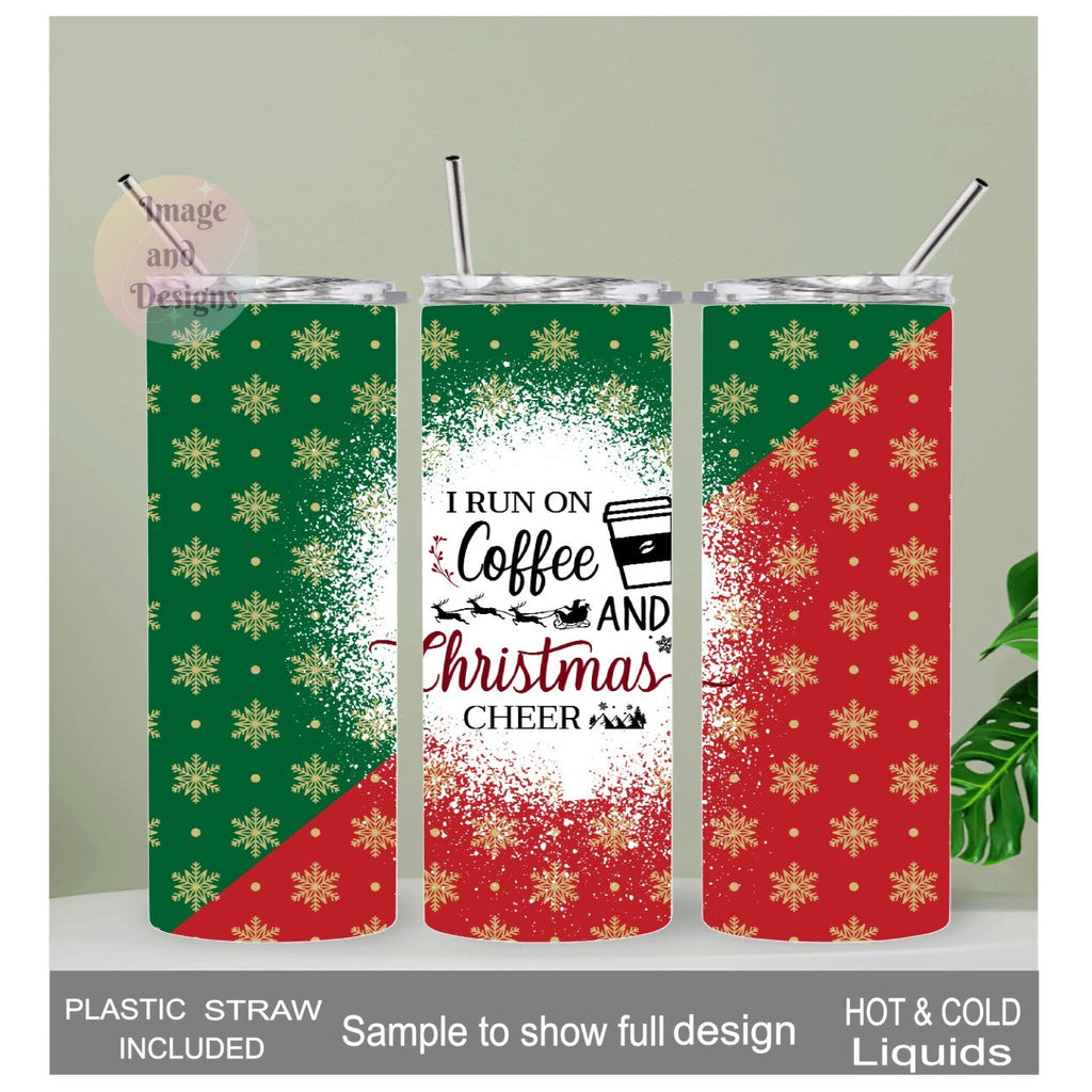 I Run On Coffee and Christmas Cheer Tumbler 20oz With Reusable Straw