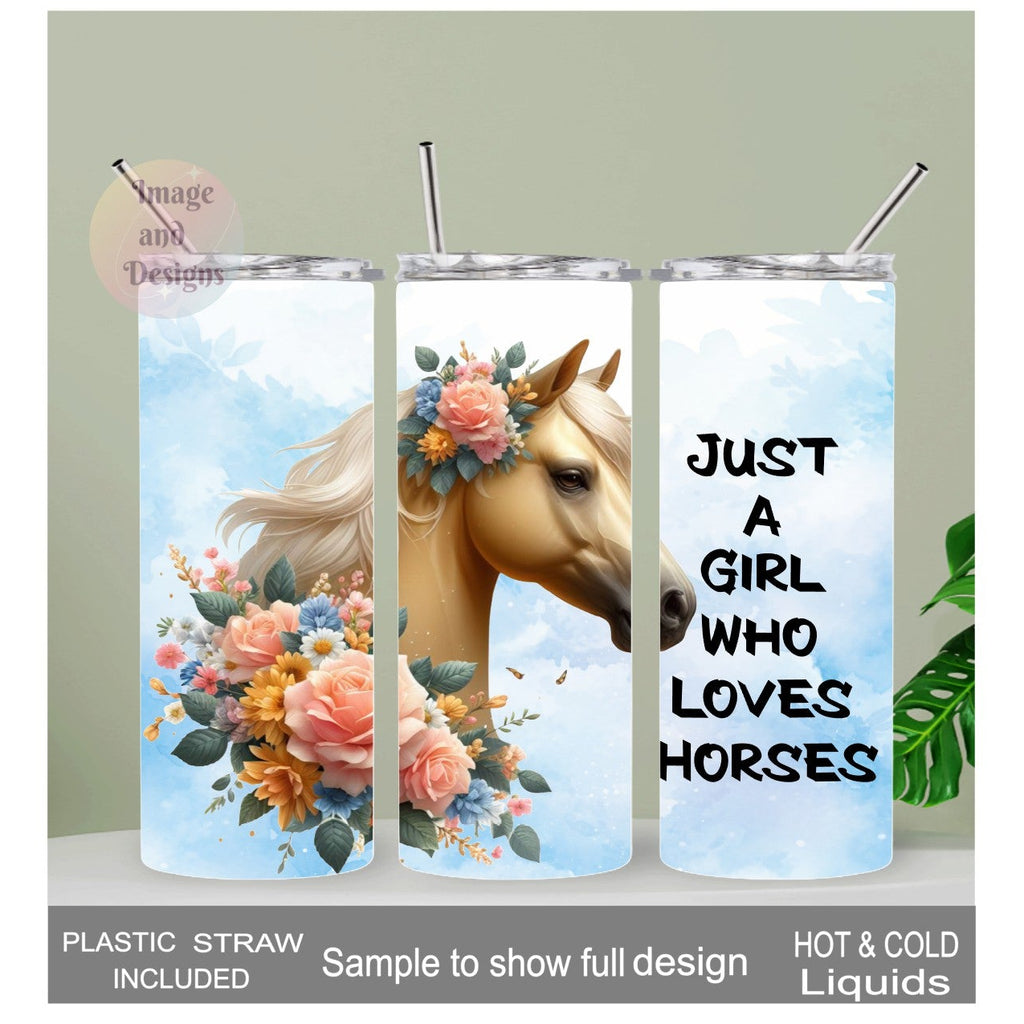 Just A Girl Who Loves Horses Tumbler 20oz With Reusable Straw, Can Be Personalized