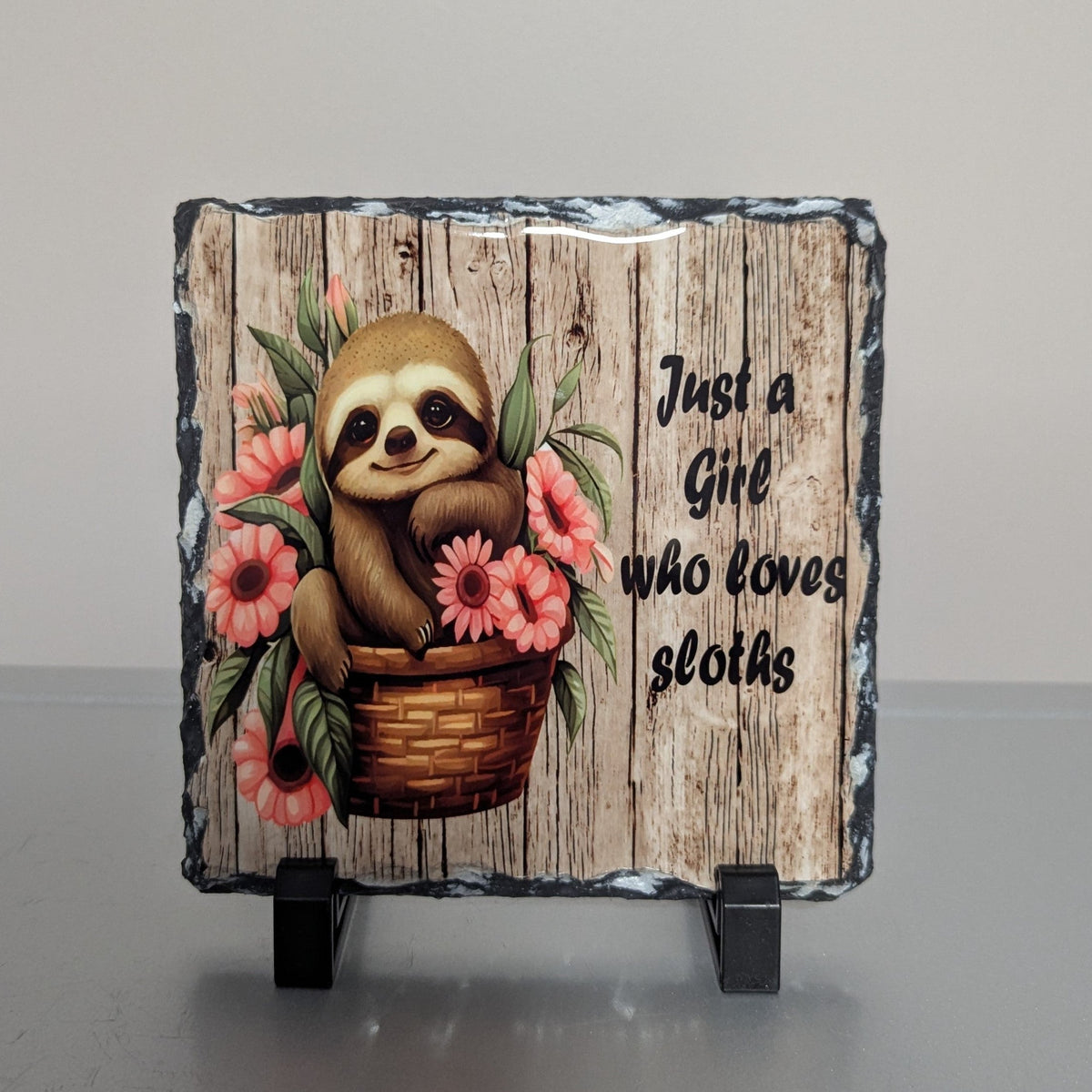 Just A Girl Who Loves Sloths Slate Picture with Display Legs