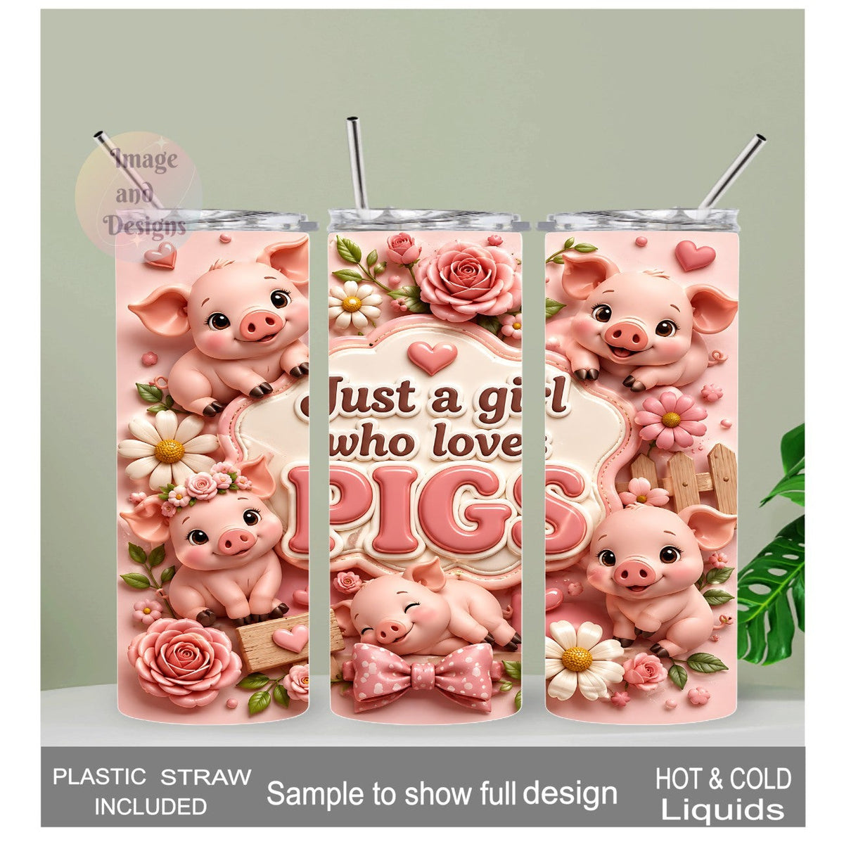 Just A Girl Who Loves Pigs 3D Design Tumbler With Reusable Straw