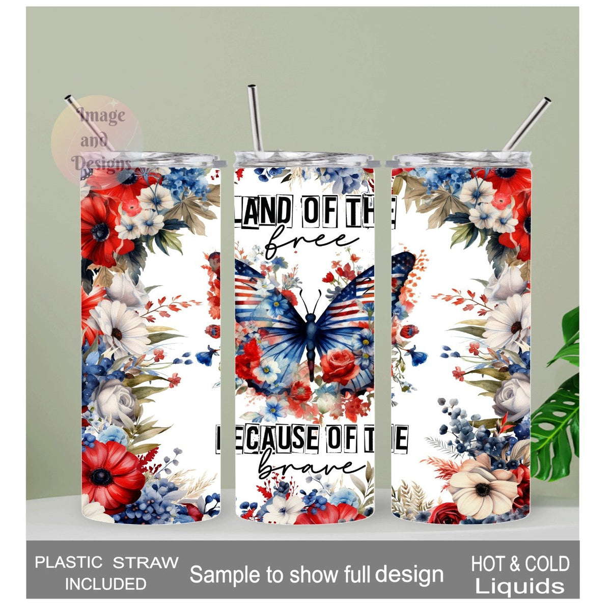 Beautiful Patriotic Butterfly Tumbler That Says Land Of The Free Because Of The Brave 20oz With Reusable Staw