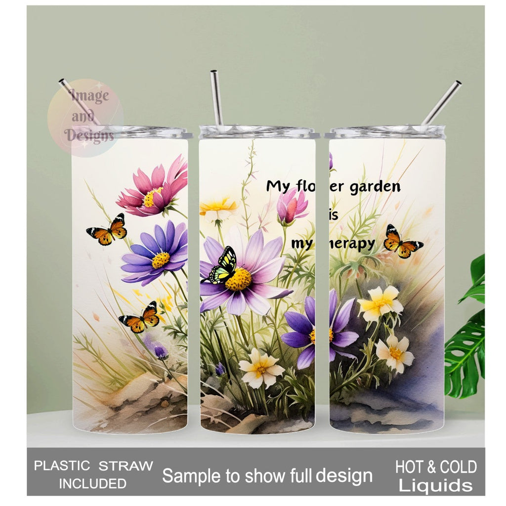 My Flower Garden Is My Therapy Tumbler 20oz With Reusable Straw