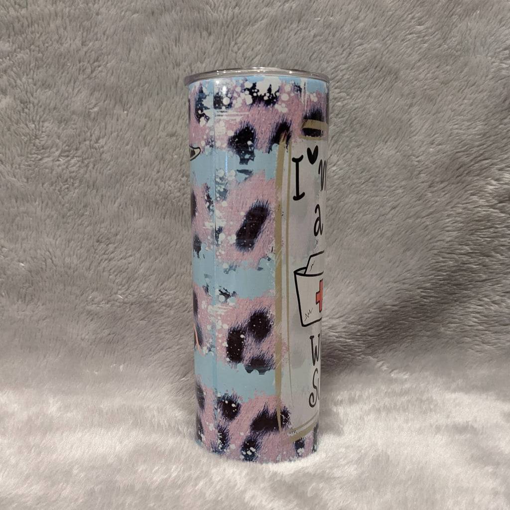 I'm A Nurse Whats Your Super Power Tumbler 20oz With Reusable Straw