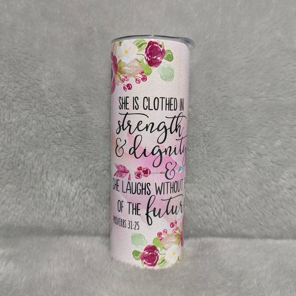 Bible Verse Proverbs 31:25 Tumbler 20oz With Reusable Straw