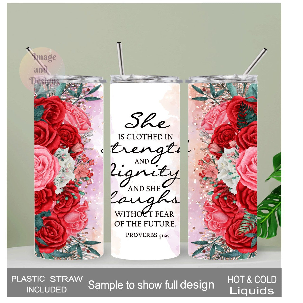 Proverbs 31:25 Bible Verse With Beautiful Flowers Tumbler 20oz With Reusable Straw